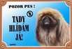 Papírenské zboží - Farbschild Vorsicht Hund, Pekinese